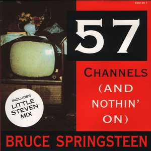 Bruce Springsteen - 57 Channels (And Nothin' On)