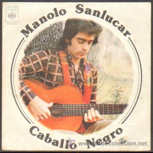Manolo Sanlucar - Caballo negro