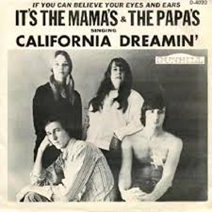 California Dreamin' - The Mamas & The Papas