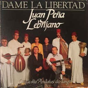  “Dame la Libertad”. Lebrijano, del disco “Encuentros” (1986)