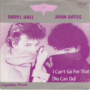 Daryl Hall & John Oates - I Can't Go For That (No Can Do)