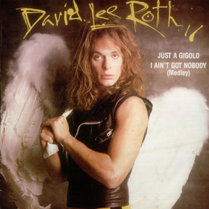 David Lee Roth - Just A Gigolo / I Ain't Got Nobody (1985) 