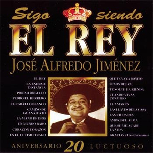 José Alfredo Jiménez - Sigo siendo El Rey