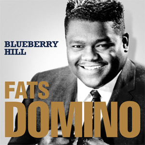 Fats Domino - Blueberry Hill