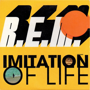 R.E.M. - Imitation Of Life