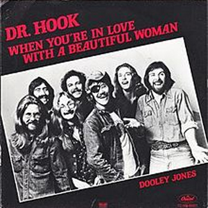 Dr Hook - When You're In Love With A Beautiful Woman