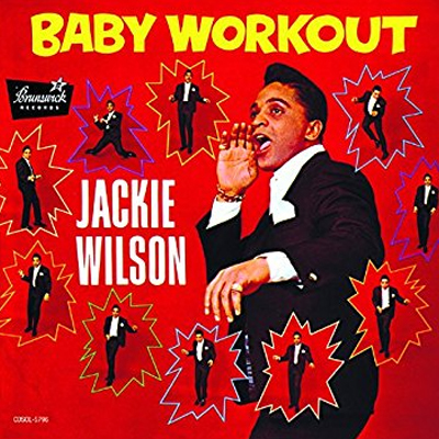 Jackie Wilson - Baby Workout (1963)