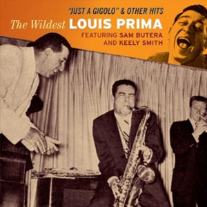 Louis Prima Just a Gigolo & I Ain't Go Nobody