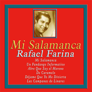 Rafael Farina - Mi Salamanca