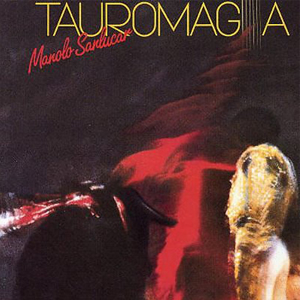 “Oración” Manolo Sanlúcar, del disco “Tauromagia” (1988)