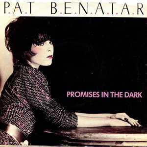 Pat Benatar - Promises in the dark