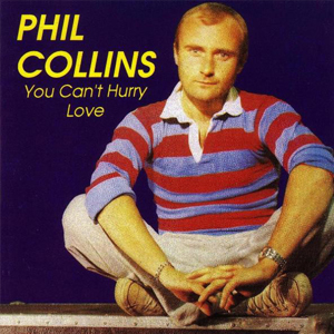 Phil Collins - You Can`t Hurry Love