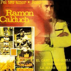Ramón Calduch - Pel Teu Amor-Rosó