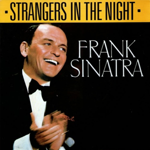 Frank Sinatra - Strangers in The Night