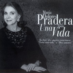 María Dolores Pradera - Toda una vida