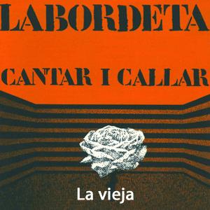 Jose Antonio Labordeta - La Vieja