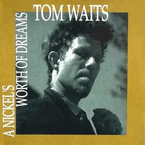 On the Nickel - Tom Waits