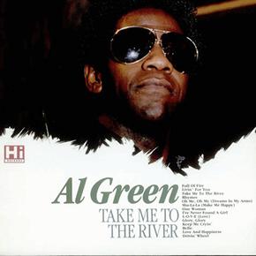 Al Green - Take me to the river