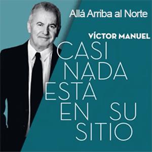 Víctor Manuel - Allá Arriba al Norte