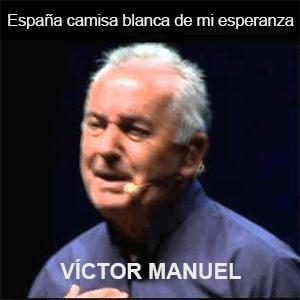 Víctor Manuel - España camisa blanca de mi esperanza