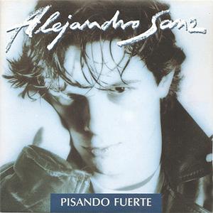 Pisando fuerte - Alejandro Sanz