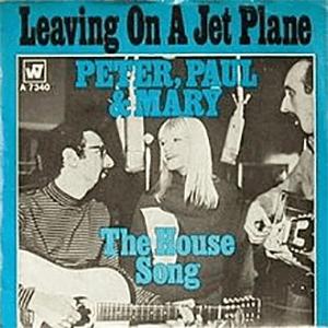 Peter, Paul and Mary - Leaving on a Jet Plane