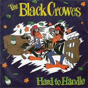 The Black Crowes - Hard To Handle