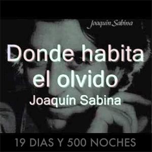 Donde habita el olvido - Joaqun Sabina