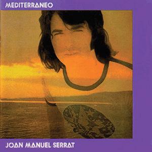 Joan Manuel Serrat - Mediterraneo