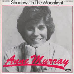 Anne Murray - Shadows In The Moonlig