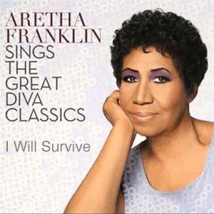I Will Survive - Aretha Franklin