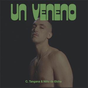 Un veneno - C. Tangana y Nio de Elche