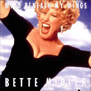Bette Midler-The Wind Beneath My Wings