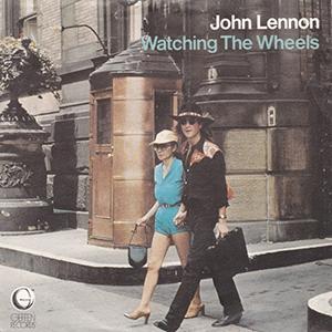 Watching the wheels - John Lennon