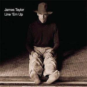 James Taylor - Line s Em Up