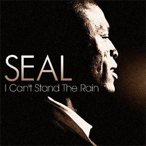 Seal - I Can t Stand The Rain