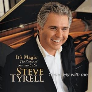 Steve Tyrell - Come Fly with me