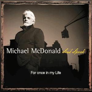 Michael McDonald - For once in my Life