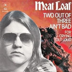 Meat Loaf - Two Out Of Three Ain t Bad