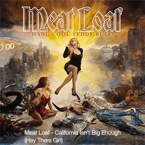 Meat Loaf - California Isn't Big Enough (Hey There Girl)