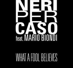 Neri Per Caso - What A Fool Believes (videoclip) ft. Mario Biondi