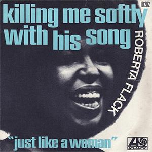 Roberta Flack - Killing me softly with his song