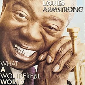 Louis Armstrong - What a wonderful world