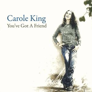 You ve got a friend - Carole King