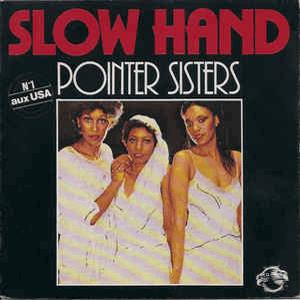 Slow hand - The Pointer Sister