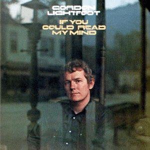 If you could read my mind - Gordon Lightfoot