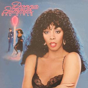 Bad Girls - Donna Summer