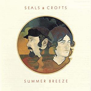 Summer Breeze - Seals and Crofts
