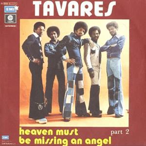 Heaven Must be Missing an Angel - Tavares