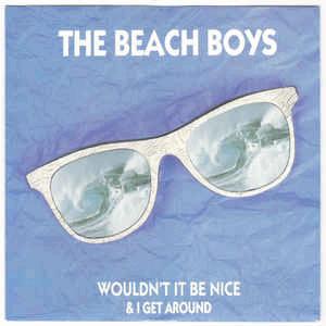 Wouldn't it be nice - The Beach Boys